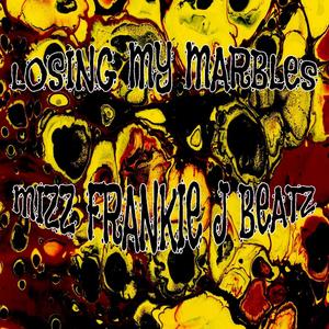 Losing My Marbles (Explicit)