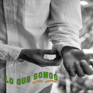Lo que somos