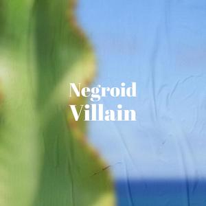 Negroid Villain