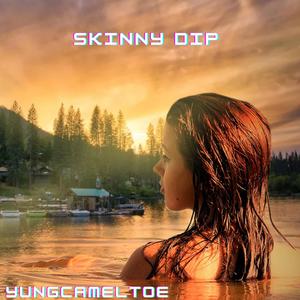 Skinny Dip (Explicit)