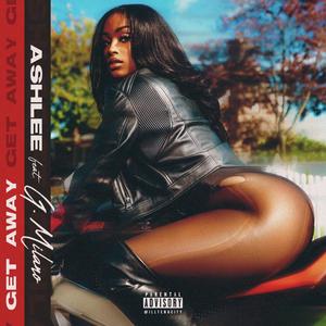 Get Away (feat. G Milano) (Explicit)