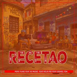 Recetao (feat. X6 Music, Kelin RD & Ezekiel FDK) (Explicit)