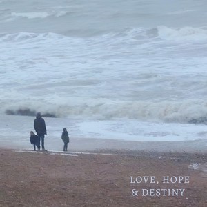 Love, Hope & Destiny