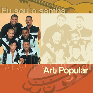 Eu Sou O Samba - Art Popular