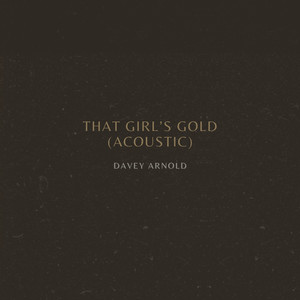 That Girl's Gold (Acoustic)