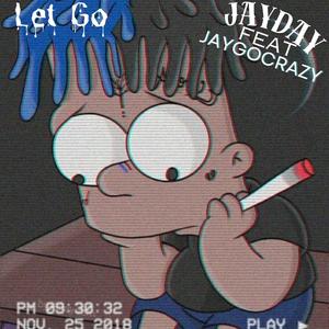 Let Go (feat. Yung 6OWE) (Explicit)