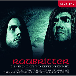 Raubritter - Die Geschichte Von Ekkelins Knecht - Original Soundtrack