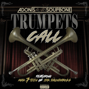 Trumpets Call (feat. Mak7teen & JDK Daundaboss) [Explicit]