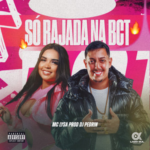 Só Rajada na Bct (Explicit)