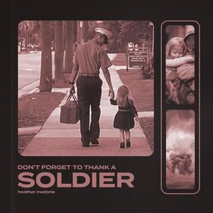 Don't Forget to Thank a Soldier