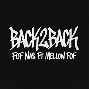 Back2Back (feat. Mellow FOF) (Explicit)