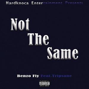 Not the Same (feat. Tripsane) [Explicit]