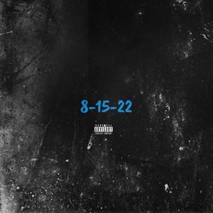 8.15.22 (feat. RTB Capo) (Explicit)