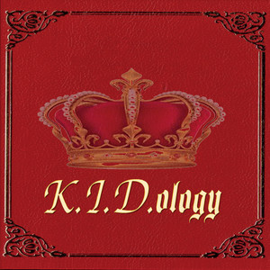 K.I.D.ology (Explicit)