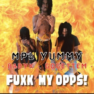 Fuxk my opps (feat. Babyk & Gogetem) [Explicit]