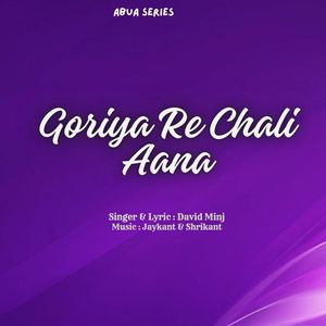 Goriya Re Chali Aana