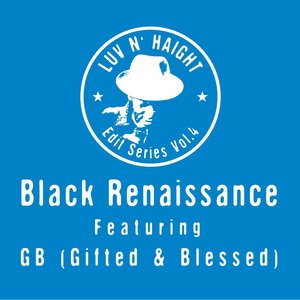 Luv N'Haight Edit Series Vol.4: Black Renaissance (feat. GB)