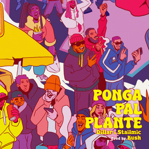 Dillar - Ponga Pal Plante