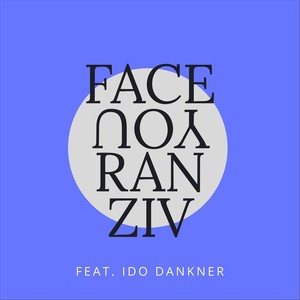 Face You (feat. Ido Dankner)