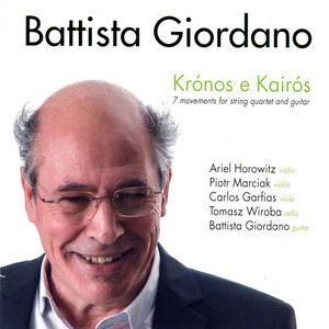 Battista Giordano: Krónos e Kairós (7 Movements for String Quartet and Guitar)