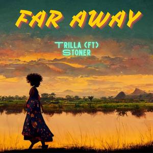 FAR AWAY (feat. Stoner knockout)