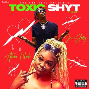 Toxic Shyt (Explicit)