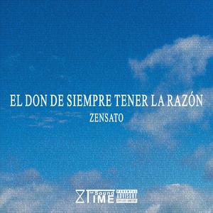 El Don De Siempre Tener La Razón (Explicit)