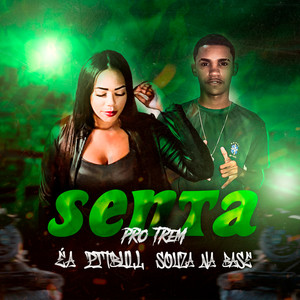 Senta pro Trem (Explicit)
