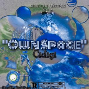 Own Space (feat. Cidigi) [Explicit]