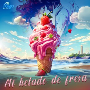 Mi Helado de Fresa (Explicit)