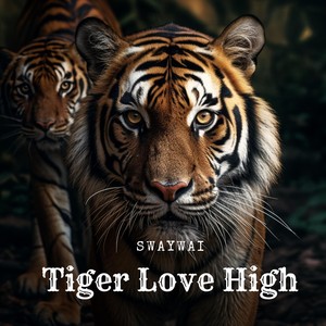 Tiger Love High