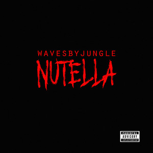 Nutella (Explicit)