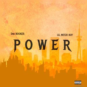 Power (feat. Lil Mitch Boy) [Explicit]