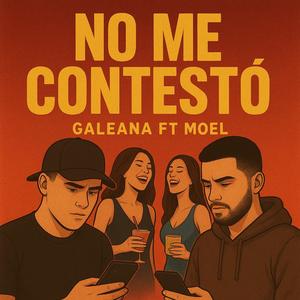 NO ME CONTESTÓ (feat. Moel)