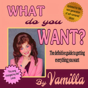 What Do You Want? (Explicit)