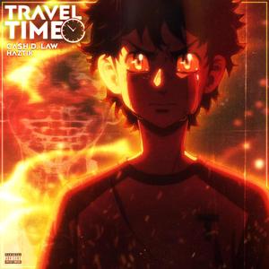 CE Ca$h - Travel Time (feat. Haztik) (Explicit)