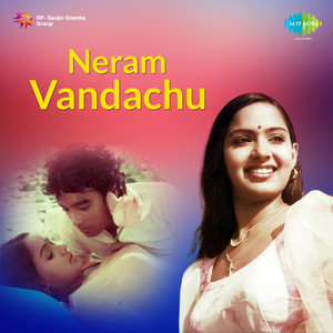 Neram Vandachu