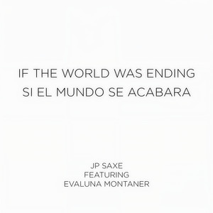 If The World Was Ending (Spanglish Version)