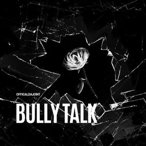 Bully talk (Explicit)