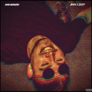 Back 2 Sleep (Explicit)