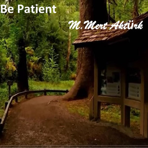 Be Patient