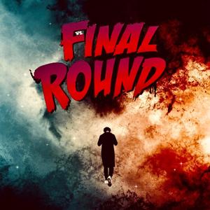 Final Round (Slowed & Reverb) (Explicit)