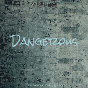 Dangerous (feat. Chase Morgan)