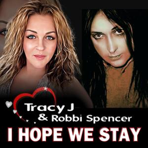 I HOPE WE STAY (feat. ROBBI SPENCER)