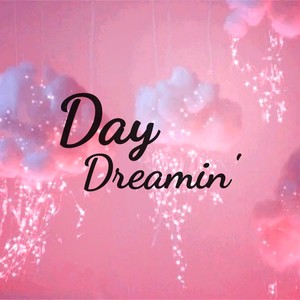 DayDreamin'
