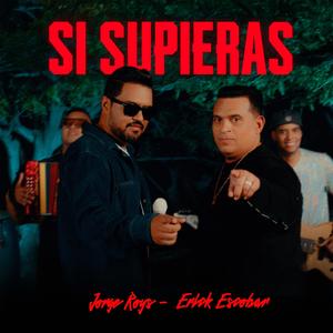 Si Supieras (feat. Erick Escobar & Neno Beleño)