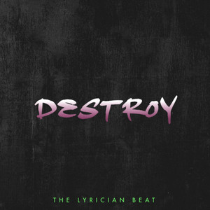 Destroy