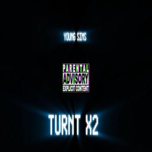 TURNT X2 (Explicit)