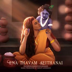 Ena Thavam Seithanai (Carnatic Fusion)