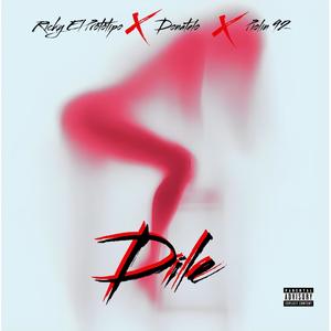 Ricky el prototipo Dile (feat. Donatelo & Piolín 92) (Explicit)